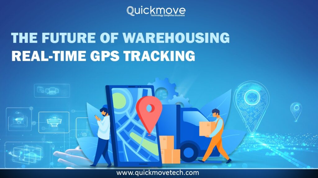 The Future of Warehousing Real-Time GPS Tracking