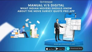 Manual vs. Digital What Indian Movers Should Know About the Move Survey Quote Pro App Manual vs. Digital What Indian Movers Should Know About the Move Survey Quote Pro App