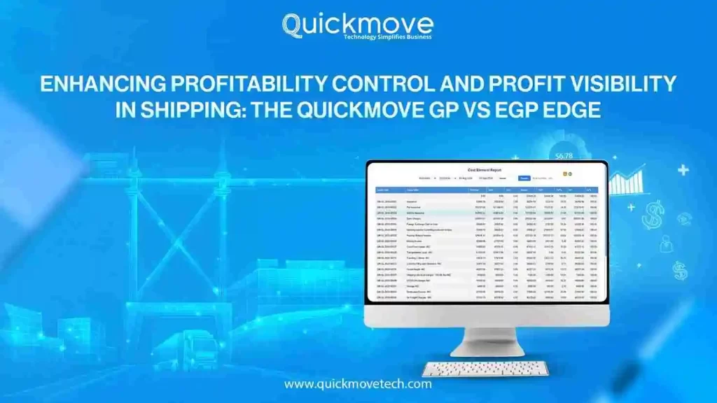 Enhancing Profitability Control and Profit Visibility in Shipping The QuickMove GP vs EGP Edge