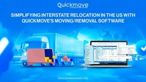 Simplifying Interstate Relocation in the US with QuickMove’s MovingRemoval Software Simplifying Interstate Relocation in the US with QuickMove’s MovingRemoval Software
