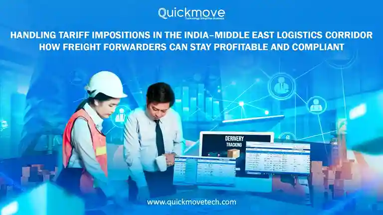 Handling Tariff Impositions in the India–Middle East Logistics Corridor How Freight Forwarders Can Stay Profitable and Compliant