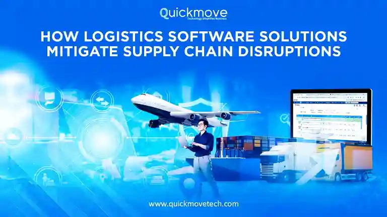 How Logistics Software Solutions Mitigate Supply Chain Disruptions