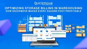 Optimizing Storage Billing in Warehousing How QuickMove Makes Every Square Foot Profitable Optimizing Storage Billing in Warehousing How QuickMove Makes Every Square Foot Profitable