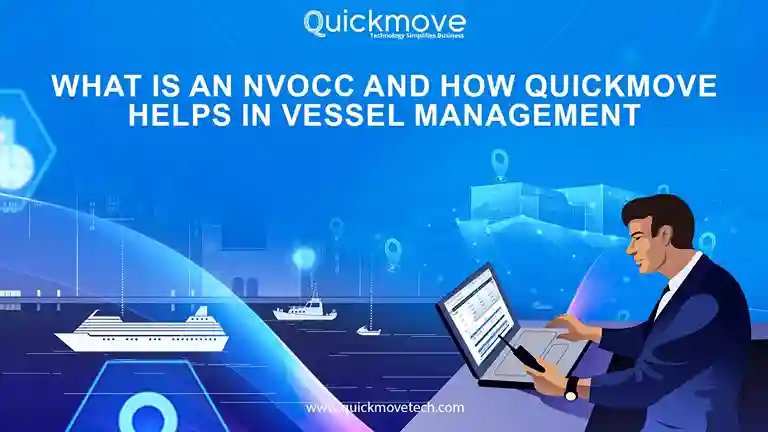 What Is an NVOCC and How QuickMove Helps in Vessel Management