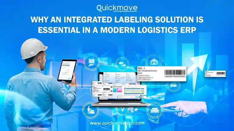 Why an Integrated Labeling Solution is Essential in a Modern Logistics ERP