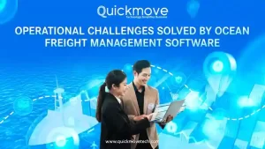 Operational Challenges Solved by Ocean Freight Management Software Operational Challenges Solved by Ocean Freight Management Software