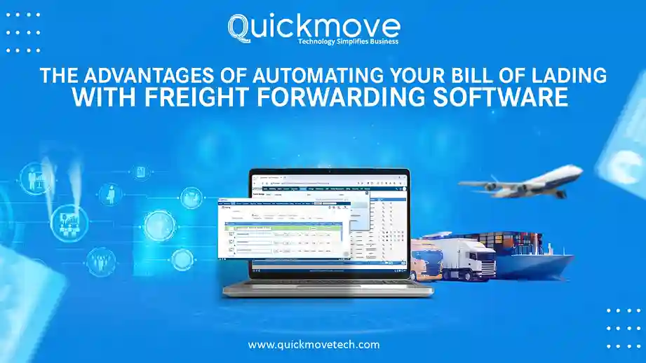 The Advantages of Automating Your Bill of Lading with Freight Forwarding Software