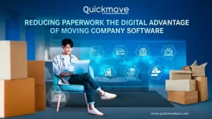 Reducing Paperwork The Digital Advantage of Moving Management Software Reducing Paperwork The Digital Advantage of Moving Management Software