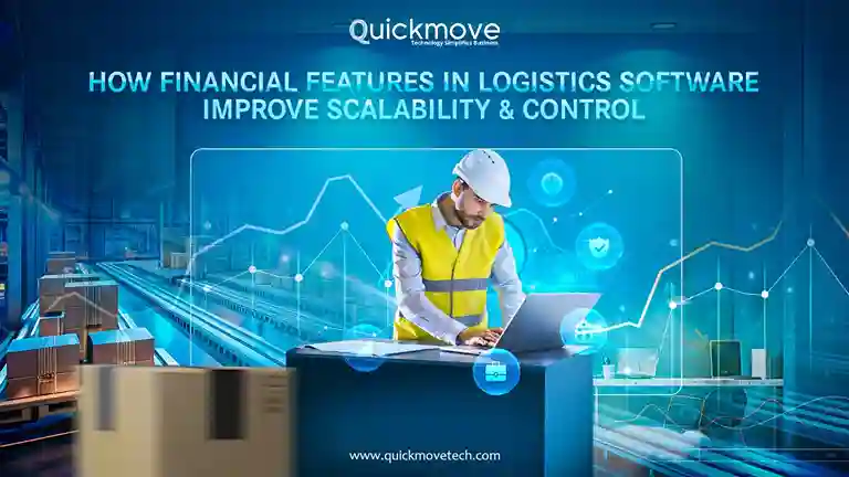 How Financial Features in Logistics Software Improve Scalability & Control