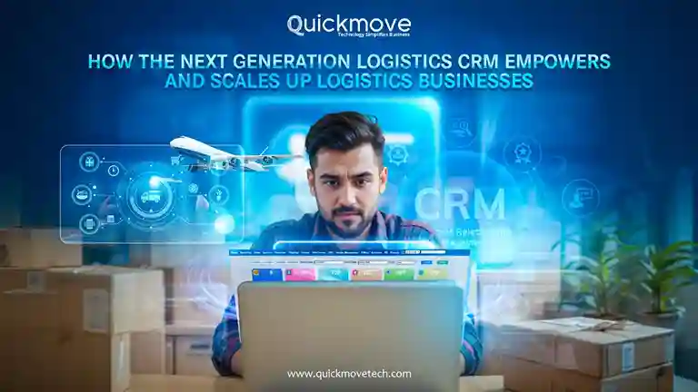 How the Next Generation Logistics CRM Empowers and Scales Up Logistics Businesses