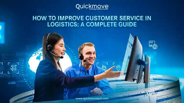 How to Improve Customer Service in Logistics A Complete Guide