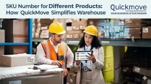 SKU Number for Different Products How QuickMove Simplifies Warehouse Complexity SKU Number for Different Products How QuickMove Simplifies Warehouse Complexity