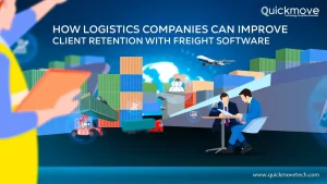How Logistics Companies Can Improve Client Retention with Freight Software How Logistics Companies Can Improve Client Retention with Freight Software