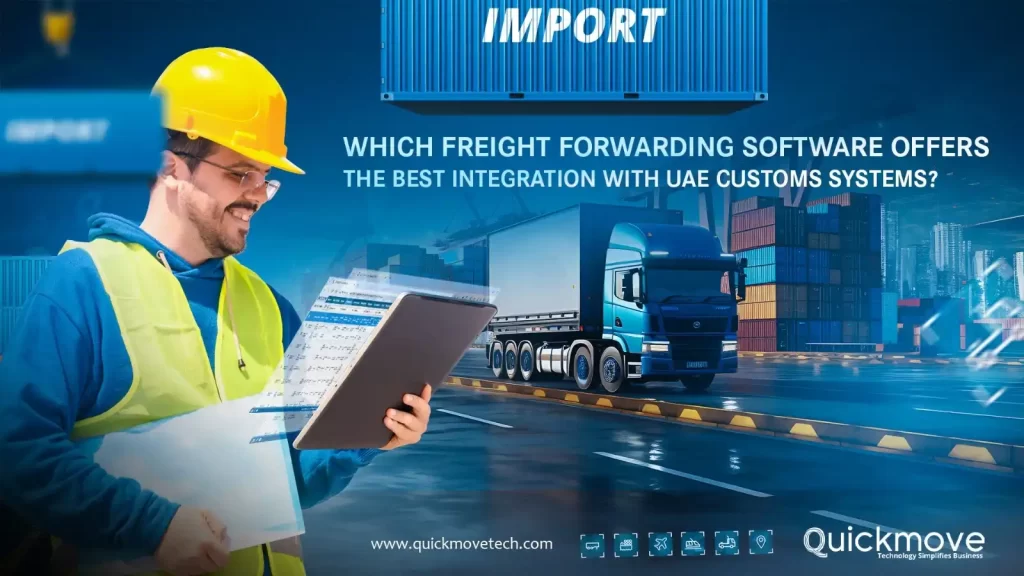 Which Freight Forwarding Software Offers the Best Integration with UAE Customs Systems