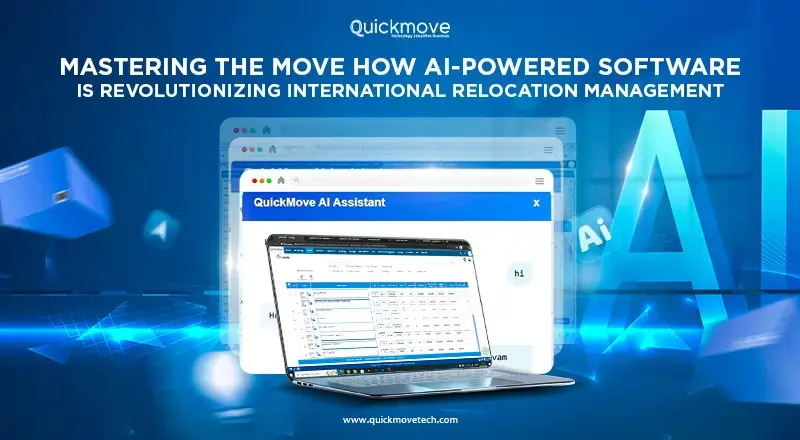 Mastering the Move: How AI-Powered Software is Revolutionizing International Relocation Management