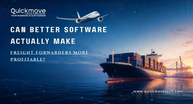 Can Better Software Actually Make Freight Forwarders More Profitable?
