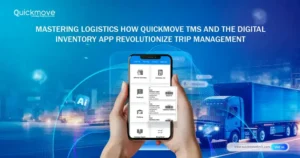 QuickMove TMS: Master Owned & Leased Freight Trips from Start to End QuickMove TMS: Master Owned & Leased Freight Trips from Start to End