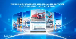 Why Freight Forwarders Need Specialized Software Why Freight Forwarders Need Specialized Software